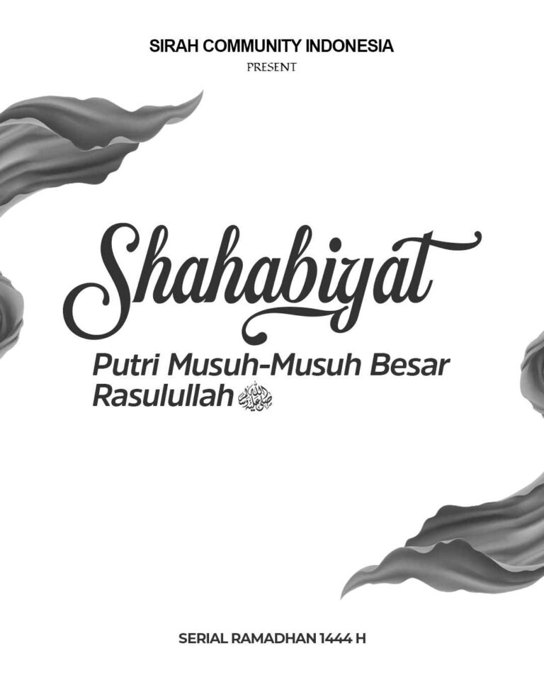 Keteguhan Iman Shahabiyat: Putri Pembesar Musuh Rasulullah